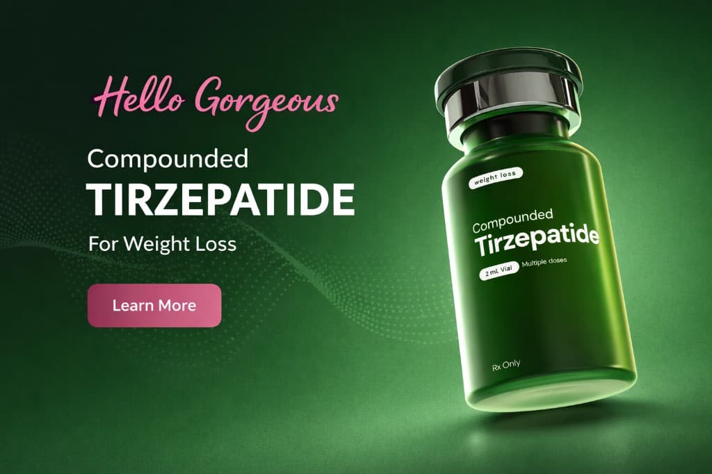 Compounded Tirzepatide for medical weight loss — Hello Gorgeous Med Spa Oswego IL