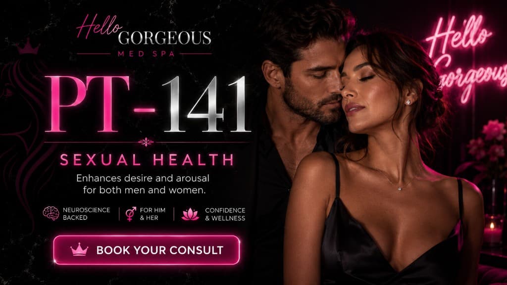 PT-141 peptide therapy for women's intimacy and libido — Hello Gorgeous Med Spa Oswego IL