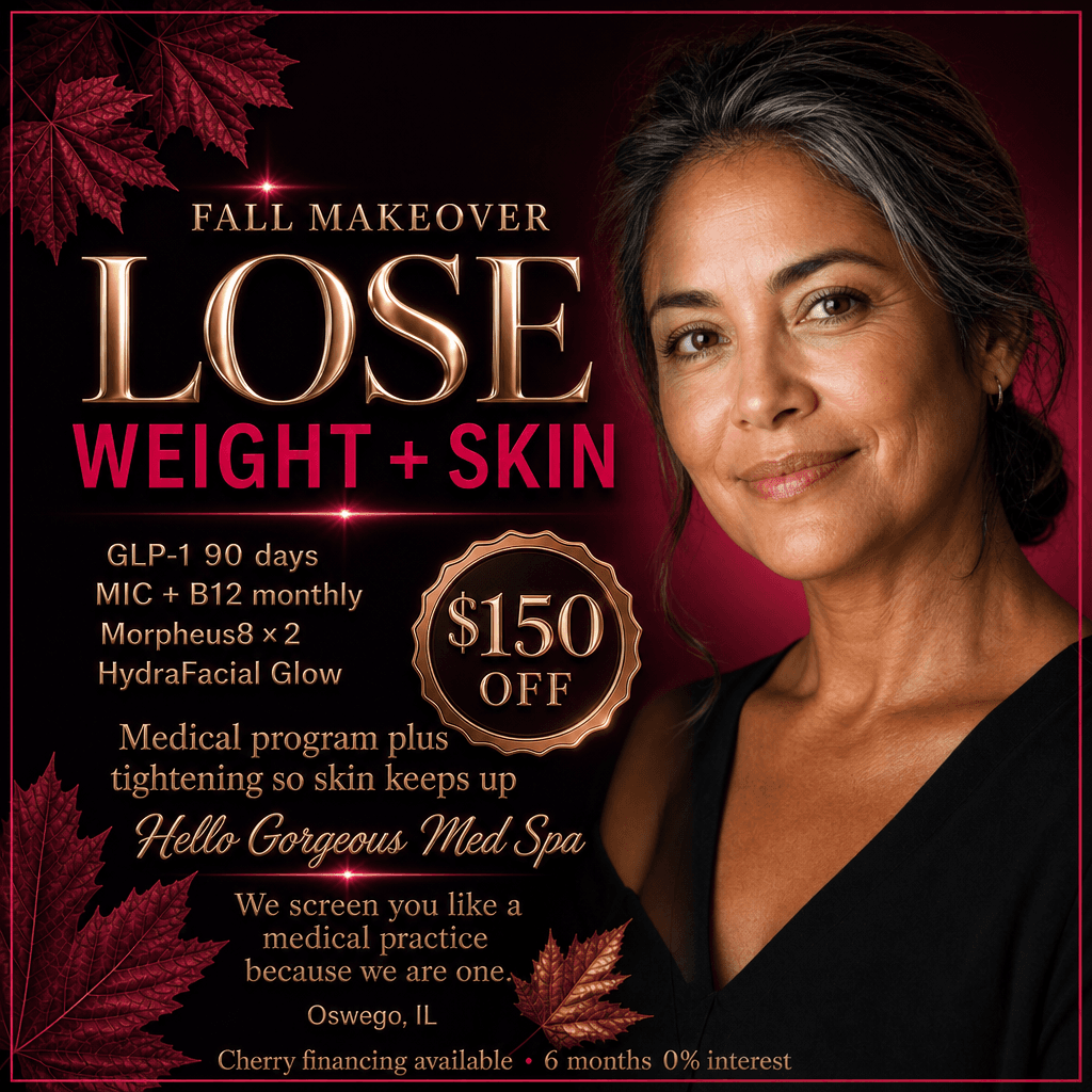 Fall Makeover Lose — GLP-1 and tightening package at Hello Gorgeous Med Spa