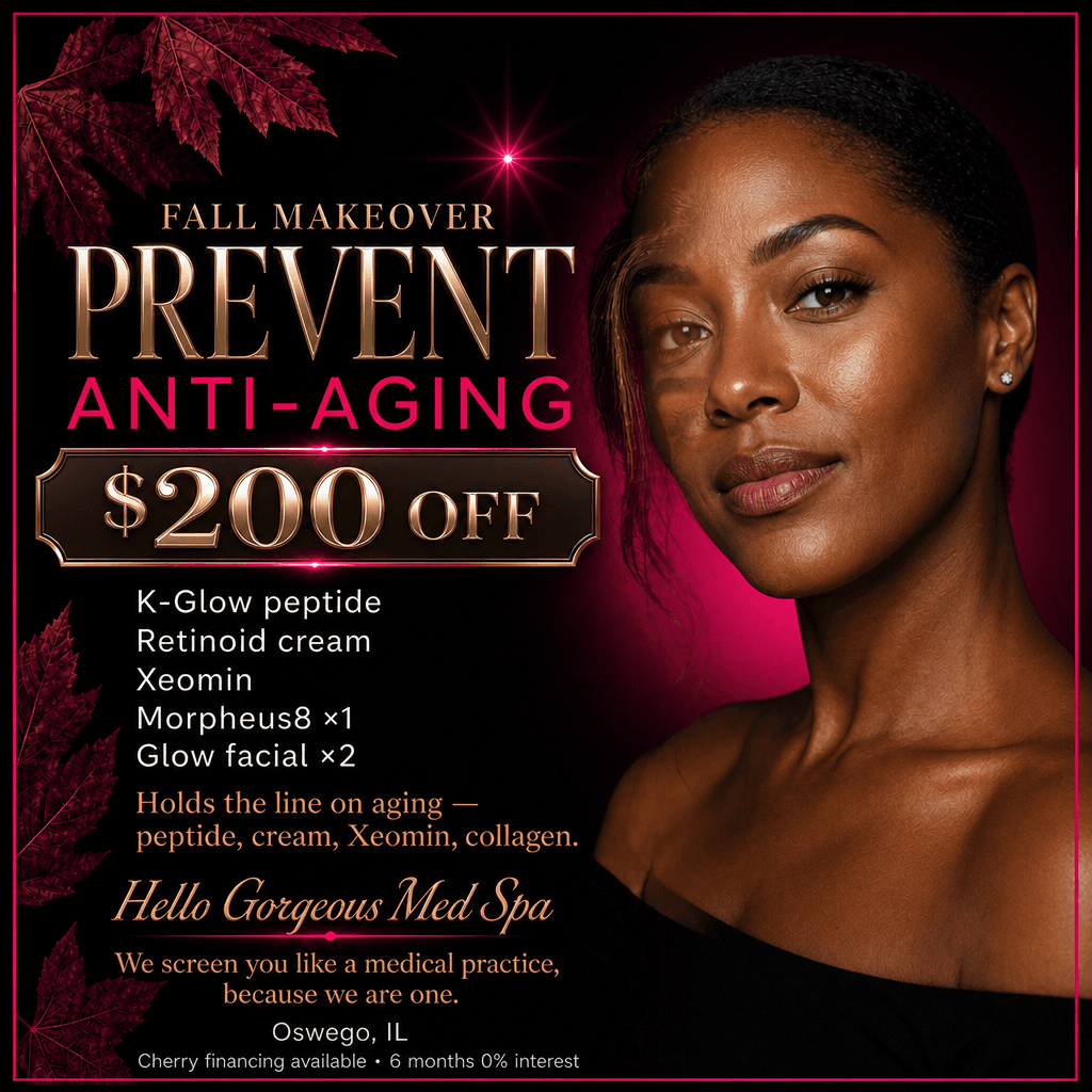 Fall Makeover Prevent — anti-aging package at Hello Gorgeous Med Spa
